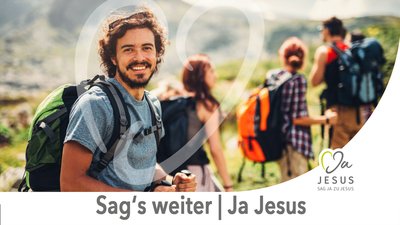 Ja Jesus - Sag's weiter!